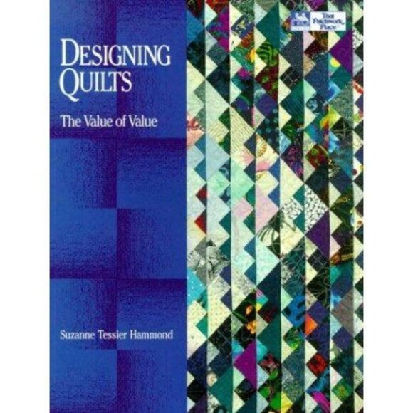 Designing Quilts The Value Of Value 1994 Paperback By Suzanne Tessier Hammond - Picture 2 of 4